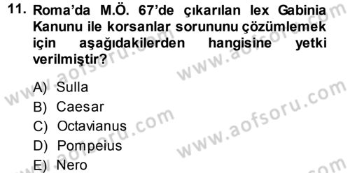 Hellen ve Roma Tarihi Dersi 2013 - 2014 Yılı (Final) Dönem Sonu Sınav Soruları 11. Soru