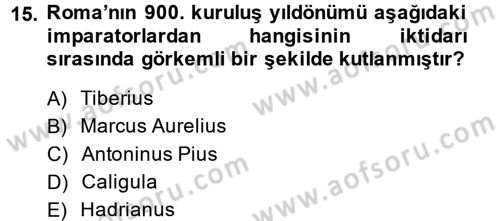 Hellen ve Roma Tarihi Dersi 2014 - 2015 Yılı (Final) Dönem Sonu Sınav Soruları 15. Soru