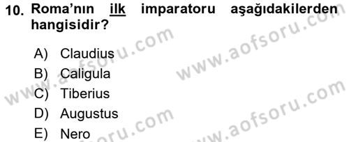 Hellen ve Roma Tarihi Dersi 2015 - 2016 Yılı (Final) Dönem Sonu Sınav Soruları 10. Soru