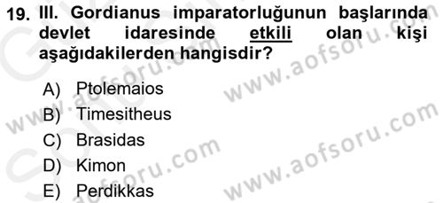 Hellen ve Roma Tarihi Dersi 2018 - 2019 Yılı (Final) Dönem Sonu Sınav Soruları 19. Soru