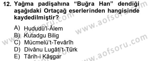 İlk Müslüman Türk Devletleri Dersi 2012 - 2013 Yılı (Vize) Ara Sınav Soruları 12. Soru