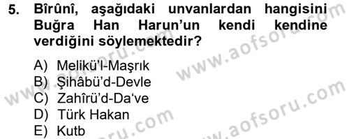 İlk Müslüman Türk Devletleri Dersi 2012 - 2013 Yılı (Final) Dönem Sonu Sınavı 5. Soru