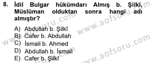 İlk Müslüman Türk Devletleri Dersi 2013 - 2014 Yılı (Vize) Ara Sınav Soruları 8. Soru