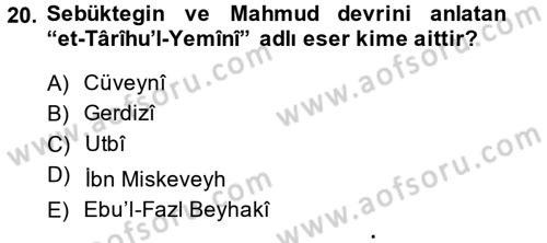 İlk Müslüman Türk Devletleri Dersi 2013 - 2014 Yılı (Final) Dönem Sonu Sınav Soruları 20. Soru
