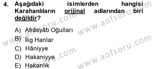 İlk Müslüman Türk Devletleri Dersi 2013 - 2014 Yılı (Final) Dönem Sonu Sınav Soruları 4. Soru