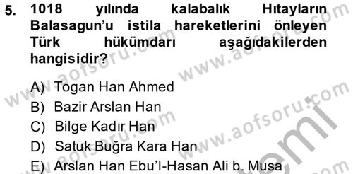 İlk Müslüman Türk Devletleri Dersi 2013 - 2014 Yılı (Final) Dönem Sonu Sınav Soruları 5. Soru