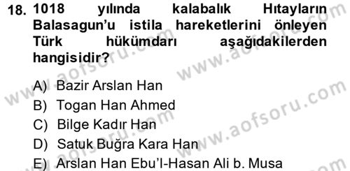 İlk Müslüman Türk Devletleri Dersi 2014 - 2015 Yılı (Vize) Ara Sınav Soruları 18. Soru