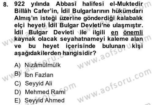 İlk Müslüman Türk Devletleri Dersi 2014 - 2015 Yılı (Vize) Ara Sınav Soruları 8. Soru