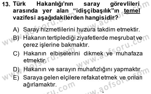 İlk Müslüman Türk Devletleri Dersi 2014 - 2015 Yılı (Final) Dönem Sonu Sınav Soruları 13. Soru