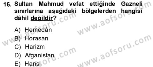 İlk Müslüman Türk Devletleri Dersi 2014 - 2015 Yılı (Final) Dönem Sonu Sınavı 16. Soru