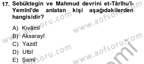 İlk Müslüman Türk Devletleri Dersi 2014 - 2015 Yılı (Final) Dönem Sonu Sınav Soruları 17. Soru