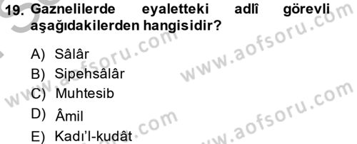 İlk Müslüman Türk Devletleri Dersi 2014 - 2015 Yılı (Final) Dönem Sonu Sınav Soruları 19. Soru