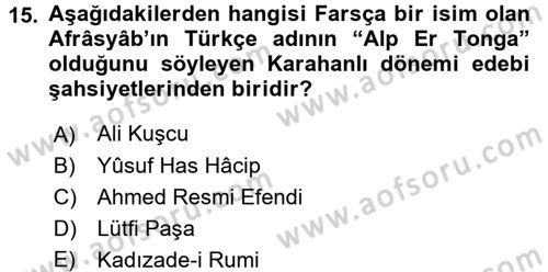 İlk Müslüman Türk Devletleri Dersi 2015 - 2016 Yılı (Vize) Ara Sınav Soruları 15. Soru