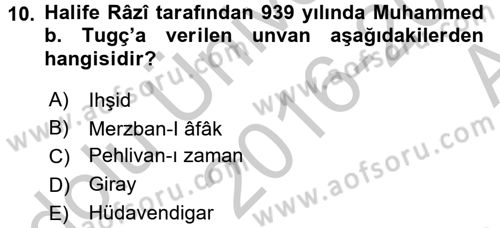İlk Müslüman Türk Devletleri Dersi 2016 - 2017 Yılı (Vize) Ara Sınav Soruları 10. Soru