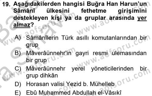 İlk Müslüman Türk Devletleri Dersi 2016 - 2017 Yılı (Vize) Ara Sınav Soruları 19. Soru