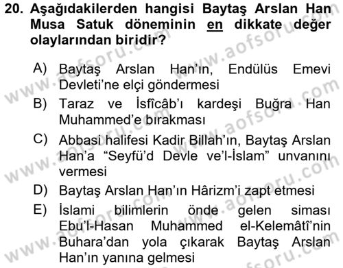 İlk Müslüman Türk Devletleri Dersi 2016 - 2017 Yılı (Vize) Ara Sınav Soruları 20. Soru