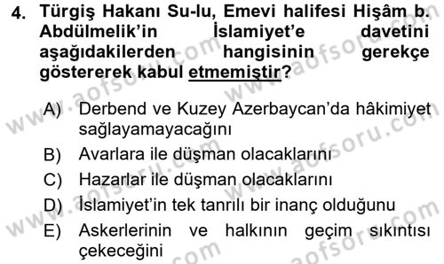 İlk Müslüman Türk Devletleri Dersi 2016 - 2017 Yılı (Vize) Ara Sınav Soruları 4. Soru