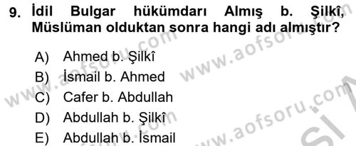 İlk Müslüman Türk Devletleri Dersi 2016 - 2017 Yılı (Vize) Ara Sınav Soruları 9. Soru