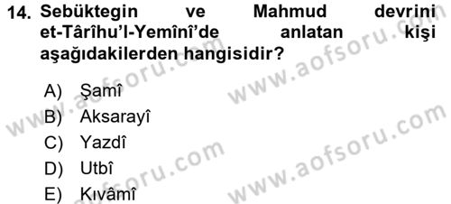 İlk Müslüman Türk Devletleri Dersi 2016 - 2017 Yılı (Final) Dönem Sonu Sınav Soruları 14. Soru