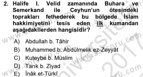 İlk Müslüman Türk Devletleri Dersi 2016 - 2017 Yılı (Final) Dönem Sonu Sınav Soruları 2. Soru