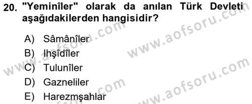 İlk Müslüman Türk Devletleri Dersi 2016 - 2017 Yılı (Final) Dönem Sonu Sınav Soruları 20. Soru