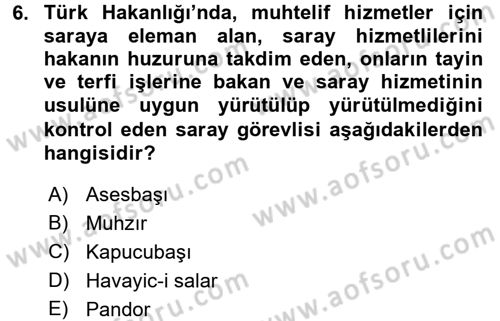 İlk Müslüman Türk Devletleri Dersi 2016 - 2017 Yılı (Final) Dönem Sonu Sınav Soruları 6. Soru