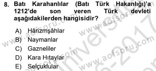 İlk Müslüman Türk Devletleri Dersi 2016 - 2017 Yılı (Final) Dönem Sonu Sınav Soruları 8. Soru