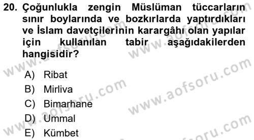 İlk Müslüman Türk Devletleri Dersi 2017 - 2018 Yılı (Vize) Ara Sınav Soruları 20. Soru