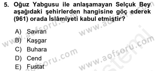 İlk Müslüman Türk Devletleri Dersi 2017 - 2018 Yılı (Vize) Ara Sınav Soruları 5. Soru