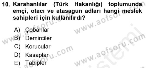 İlk Müslüman Türk Devletleri Dersi 2017 - 2018 Yılı (Final) Dönem Sonu Sınav Soruları 10. Soru