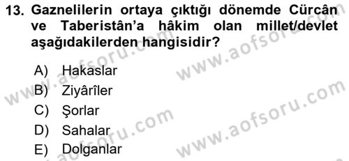 İlk Müslüman Türk Devletleri Dersi 2017 - 2018 Yılı (Final) Dönem Sonu Sınav Soruları 13. Soru