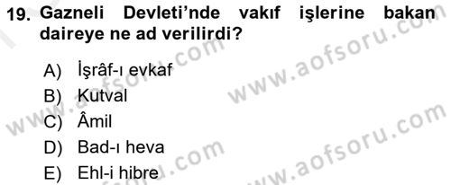 İlk Müslüman Türk Devletleri Dersi 2017 - 2018 Yılı (Final) Dönem Sonu Sınavı 19. Soru