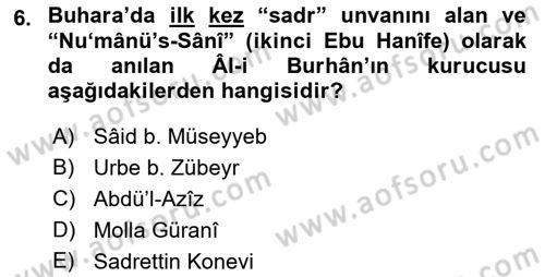 İlk Müslüman Türk Devletleri Dersi 2017 - 2018 Yılı (Final) Dönem Sonu Sınav Soruları 6. Soru