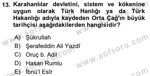 İlk Müslüman Türk Devletleri Dersi 2018 - 2019 Yılı (Vize) Ara Sınav Soruları 13. Soru