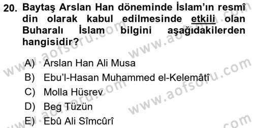 İlk Müslüman Türk Devletleri Dersi 2018 - 2019 Yılı (Vize) Ara Sınav Soruları 20. Soru
