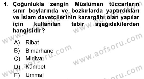 İlk Müslüman Türk Devletleri Dersi 2018 - 2019 Yılı (Final) Dönem Sonu Sınavı 1. Soru