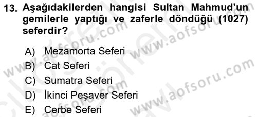 İlk Müslüman Türk Devletleri Dersi 2018 - 2019 Yılı (Final) Dönem Sonu Sınav Soruları 13. Soru