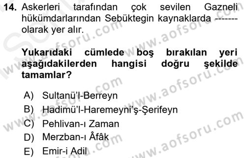 İlk Müslüman Türk Devletleri Dersi 2018 - 2019 Yılı (Final) Dönem Sonu Sınav Soruları 14. Soru