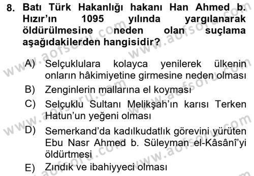 İlk Müslüman Türk Devletleri Dersi 2018 - 2019 Yılı (Final) Dönem Sonu Sınav Soruları 8. Soru