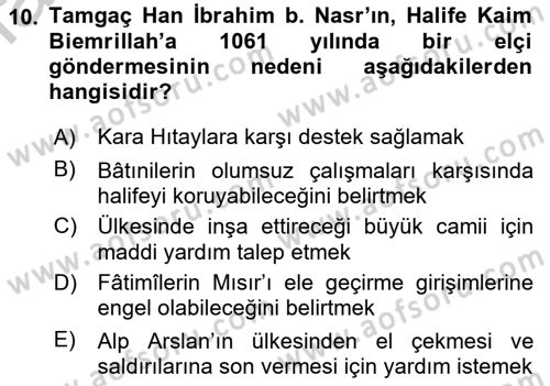 İlk Müslüman Türk Devletleri Dersi 2018 - 2019 Yılı Yaz Okulu Sınav Soruları 10. Soru