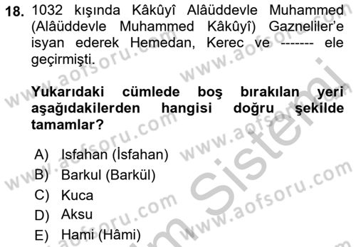 İlk Müslüman Türk Devletleri Dersi 2018 - 2019 Yılı Yaz Okulu Sınav Soruları 18. Soru