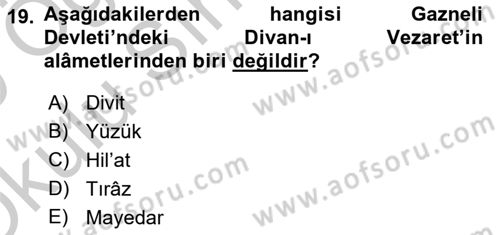 İlk Müslüman Türk Devletleri Dersi 2018 - 2019 Yılı Yaz Okulu Sınav Soruları 19. Soru