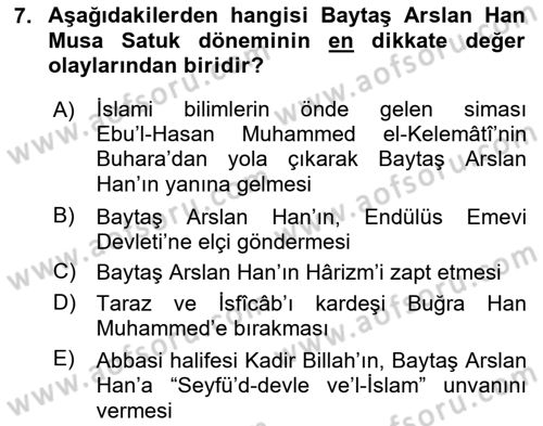 İlk Müslüman Türk Devletleri Dersi 2020 - 2021 Yılı Yaz Okulu Sınav Soruları 7. Soru