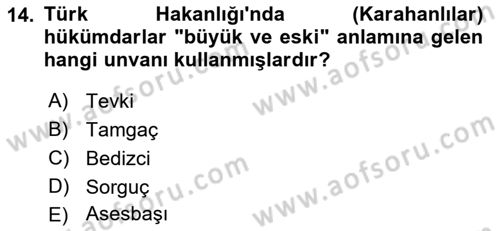 İlk Müslüman Türk Devletleri Dersi 2021 - 2022 Yılı (Vize) Ara Sınav Soruları 14. Soru