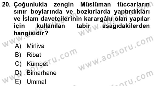 İlk Müslüman Türk Devletleri Dersi 2021 - 2022 Yılı (Vize) Ara Sınav Soruları 20. Soru