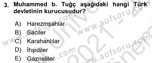 İlk Müslüman Türk Devletleri Dersi 2021 - 2022 Yılı (Final) Dönem Sonu Sınav Soruları 3. Soru