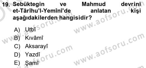 İlk Müslüman Türk Devletleri Dersi 2021 - 2022 Yılı Yaz Okulu Sınav Soruları 19. Soru