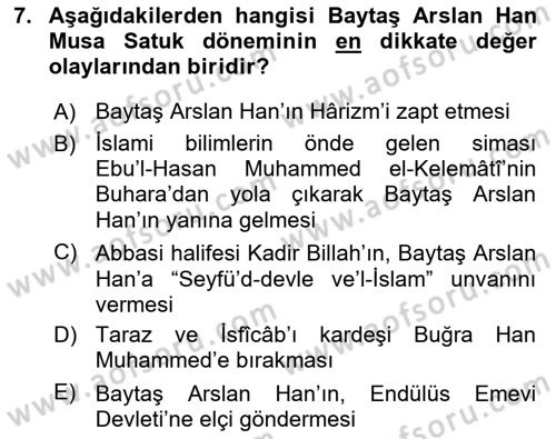 İlk Müslüman Türk Devletleri Dersi 2021 - 2022 Yılı Yaz Okulu Sınav Soruları 7. Soru