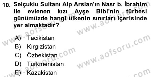 İlk Müslüman Türk Devletleri Dersi 2022 - 2023 Yılı Yaz Okulu Sınav Soruları 10. Soru