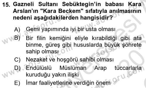 İlk Müslüman Türk Devletleri Dersi 2022 - 2023 Yılı Yaz Okulu Sınav Soruları 15. Soru